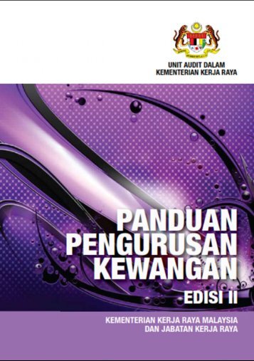 Panduan Pengurusan Kewangan Edisi II - Kementerian Kerja Raya ...