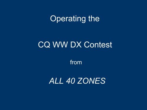 Operating The Cq Ww Dx Contest All 40 Zones Kkn Net