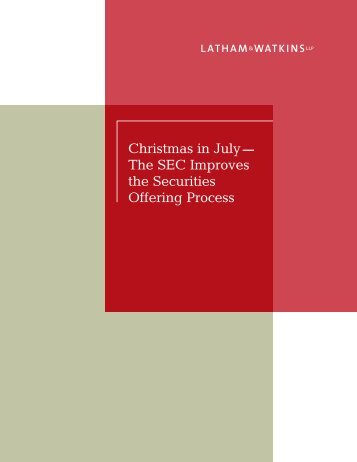 Christmas in July The SEC Improves the ... - Latham & Watkins