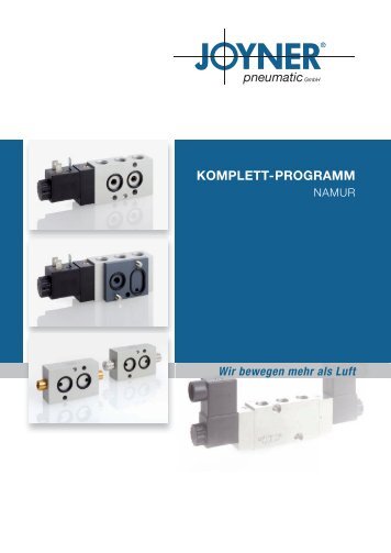 Wir bewegen mehr als Luft KOMPLETT ... - JOYNER pneumatic GmbH