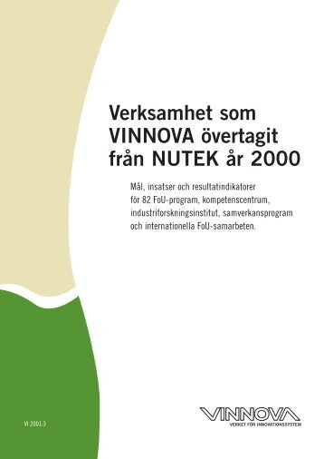 Verksamhet som VINNOVA Ã¶vertagit frÃ¥n NUTEK Ã¥r 2000. MÃ¥l ...