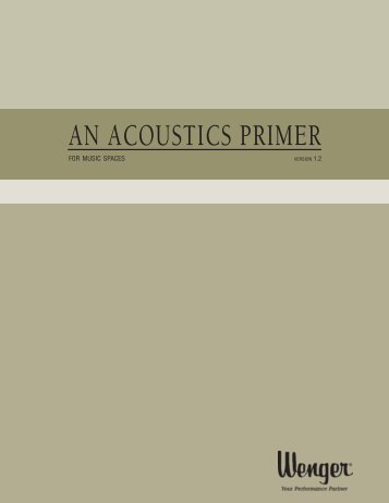 AN ACOUSTICS PRIMER - Wenger Corporation