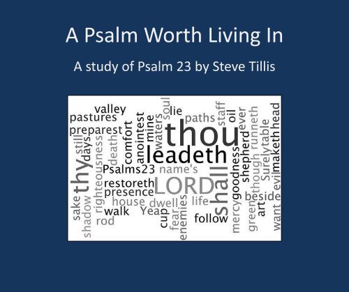 Psalm 23: A Psalm Worth Living In - Emmanuel Baptist Church