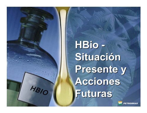 El Proceso HBIO para la ProducciÃ³n de Diesel y el uso del Etanol ...