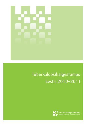 Tuberkuloosihaigestumus Eestis 2010â2011 - Tervise Arengu Instituut