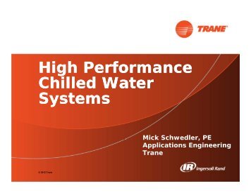 High Performance Chilled Water Systems by Mick Schwedler
