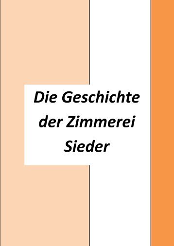 Die Geschichte der Zimmerei Sieder