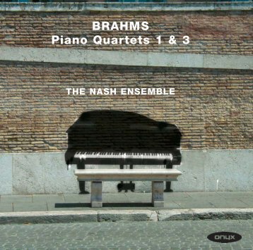 BRAHMS Piano Quartets 1 & 3 - Onyx Classics