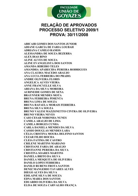 relaÃ§Ã£o de aprovados processo seletivo 2009/1 prova: 30/11/2008