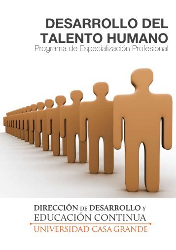 DESARROLLO DEL TALENTO HUMANO - Universidad Casa Grande