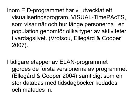 Kajsa EllegÃ¥rd, Li - ELAN-Programmet