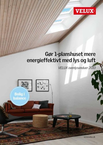 GÃ¸r 1-planshuset mere energieffektivt med lys og luft - Velux