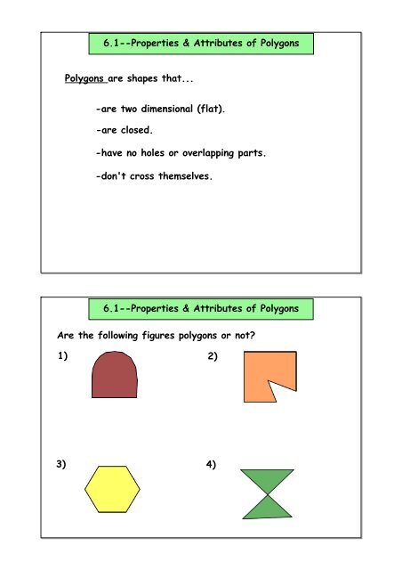 6.1--Properties & Attributes of Polygons Polygons are shapes that ...