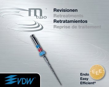 Mtwo Â® The efficient NiTi system - Retreatment - Vdw-dental.com