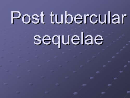 Post TB sequelae - The Lung Center