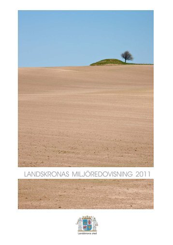 LANDSKRONAS MILJÃREDOVISNING 2011 - Landskrona kommun