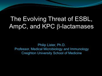 The Evolving Threat of ESBL, AmpC, and KPC -lactamases - SWACM