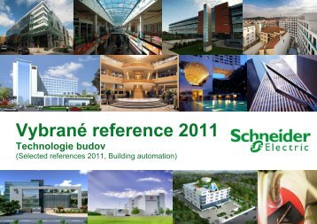 Reference Technologie budov 2011 - Schneider Electric CZ, s.r.o.