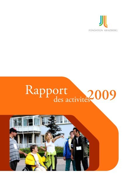 Rapport des activitÃ©s 2009 - Fondation KrÃ¤izbierg