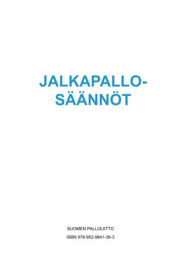 JalkapallosÃ¤Ã¤nnÃ¶t - Suomen Palloliitto