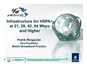 Infrastructure for HSPA+ Infrastructure for HSPA+ at ... - 4G Americas