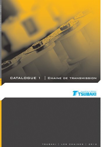CATALOGUE 1 | Chaine de transmission - Tsubaki Europe