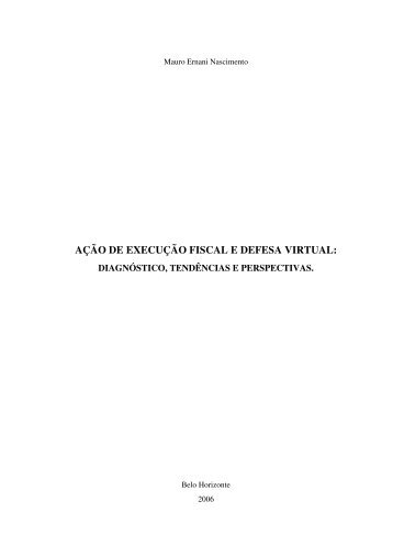 AÃÃO DE EXECUÃÃO FISCAL E DEFESA VIRTUAL: - Milton Campos