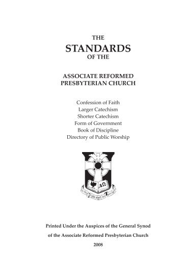 STANDARDS - Associate Reformed Presbyterian Church