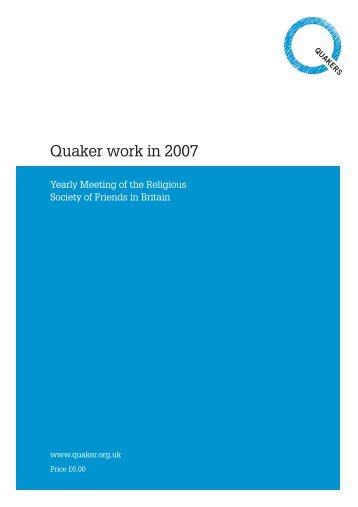 Quaker Work in 2007 [PDF: 826kb - new window] - Quakers