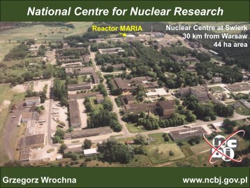 Gregorz Wrochna, Polish National Centre for Nuclear Research