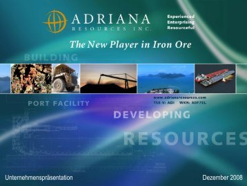 UnternehmensprÃ¤sentation Dezember 2008 - Adriana Resources Inc.