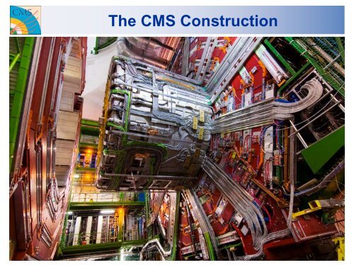 The CMS Construction - Infn