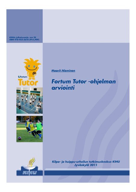 Fortum Tutor -ohjelman arviointi - Kilpa- ja huippu-urheilun ...