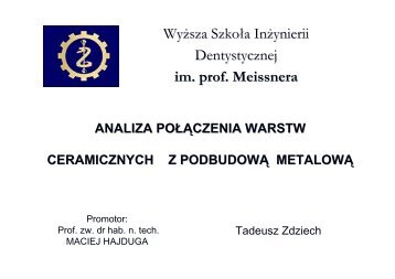 analiza połączenia warstw ceramicznych z podbudową metalową