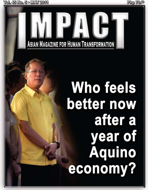 Php 70.00 Vol. 45 No. 5 • MAY 2011 - IMPACT Magazine Online!