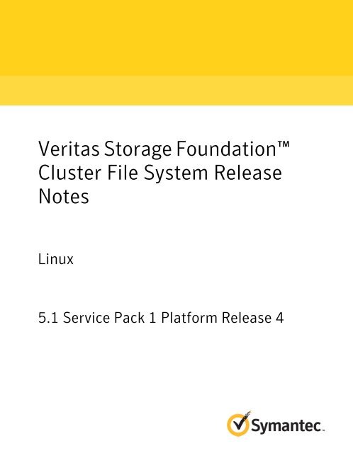 Veritas Storage Foundation™ Cluster File System Release Notes ...