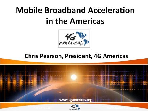 Mobile Broadband Acceleration in the Americas - 4G Americas