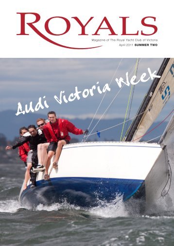 April 2011 SUMMER TWO Magazine of The Royal Yacht Club of ...