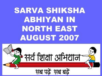 Sarv Siksha Abhiyan Presentation - Ministry of Development of ...