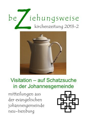 02/2013 Beziehungsweise - Ev. Johannesgemeinde Neu-Isenburg