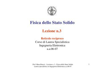 Fisica dello Stato Solido Lezione n.3 Reticolo reciproco