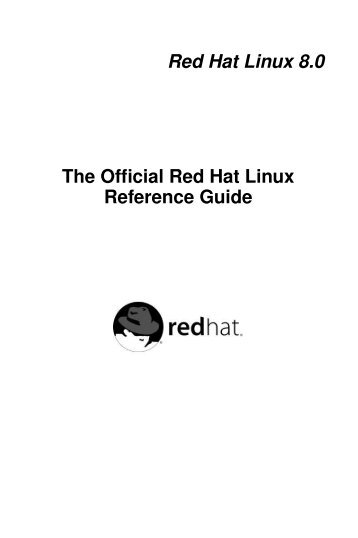 Red Hat Linux 8.0 The Official Red Hat Linux Reference Guide