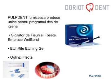 PULPDENT furnizeaza produse unice pentru ... - Doriot Dent (Ro)
