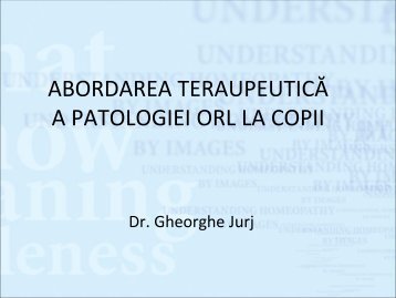 patologia orl la copii - Dr. Gheorghe Jurj - Homeopatie
