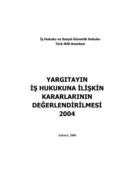 Yargıtayın İş Hukukuna İlişkin 2004 Yılı Kararlarının - Kamu ...