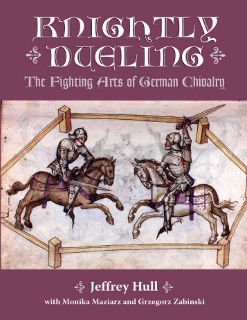 Knightly Dueling: The Fighting Arts of German Chivalry - Paladin Press