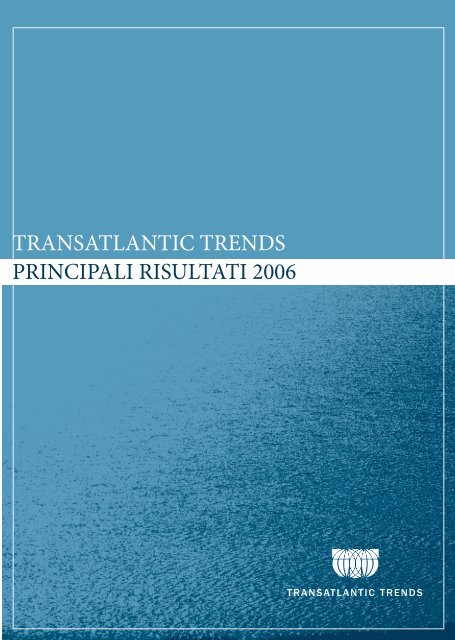 Transatlantic Trends 2006 [pdf] - Compagnia di San Paolo