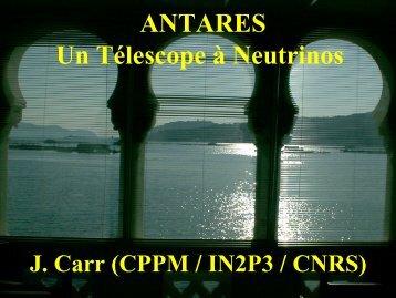 PrÃ©sentation du projet par John Carr - Antares - IN2P3