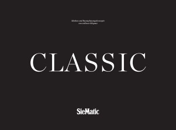 SieMatic CLASSIC - Küchen und Raumplanungskonzepte von zeitloser Eleganz