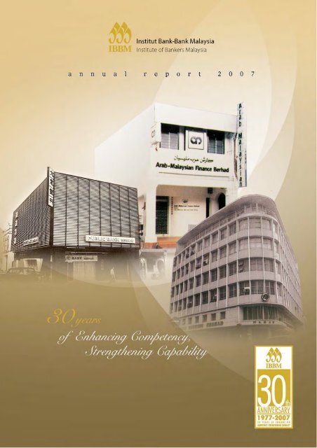 2007 IBBM Annual Report - Institute of Bankers Malaysia